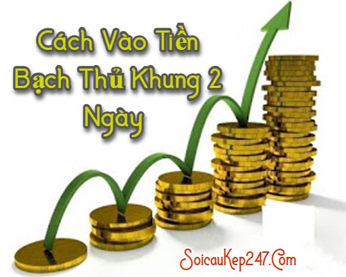 Cách vào tiền bạch thủ khung 2 ngày 