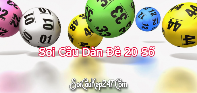 Soi Cầu Dàn Đề 20 Số