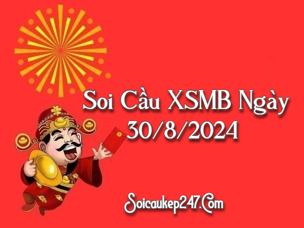 Soi Cầu Kép 247 Ngày 30-08-2024