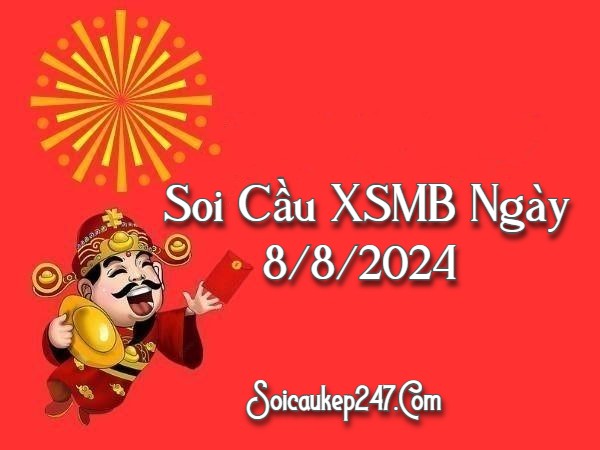 Soi Cầu XSMB Ngày 08-08-2024