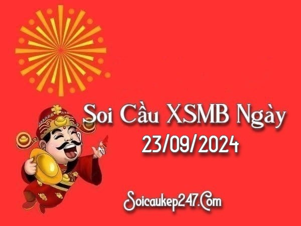 Soi Cầu Kép 247 Ngày 23-09-2024