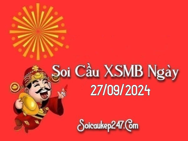 Soi Cầu Kép 247 Ngày 27-09-2024