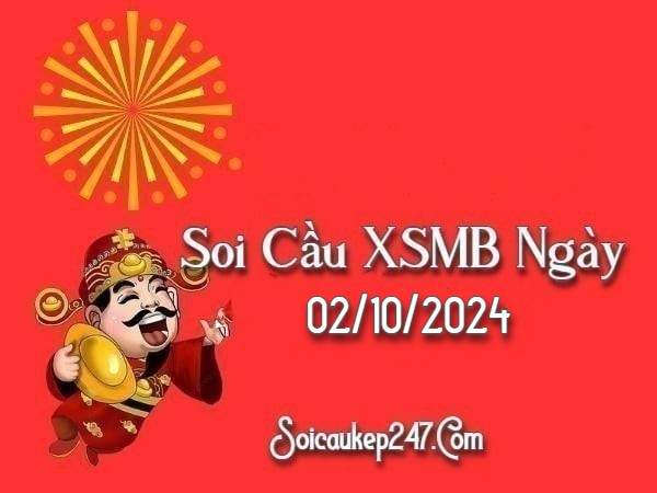 Soi Cầu Kép 247 Ngày 02-10-2024