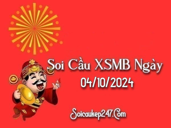 Soi Cầu Kép 247 Ngày 04-10-2024