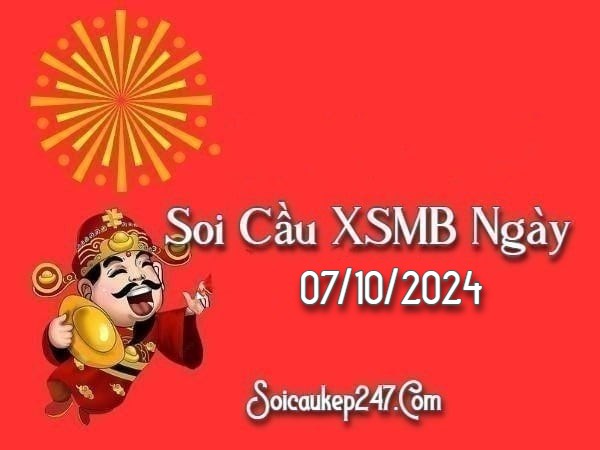 Soi Cầu Kép 247 Ngày 07-10-2024