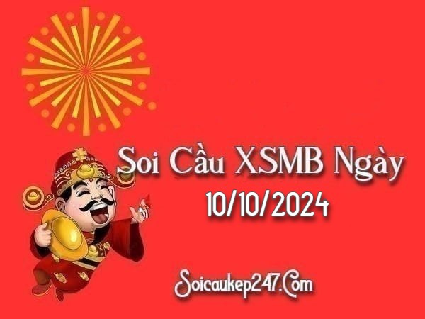 Soi Cầu Kép 247 Ngày 10-10-2024