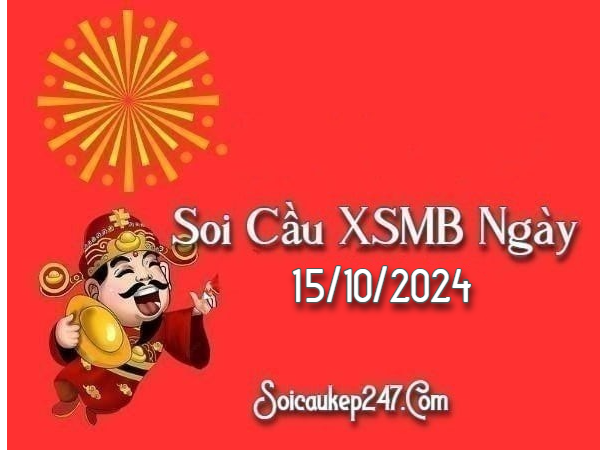 Soi Cầu Kép 247 Ngày 15-10-2024