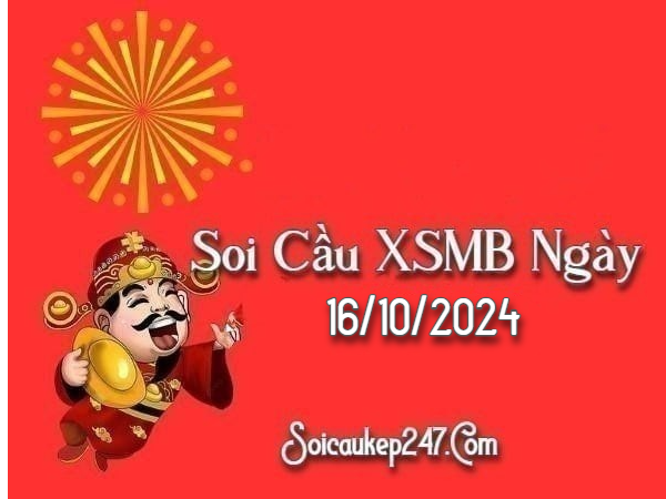 Soi Cầu Kép 247 Ngày 16-10-2024