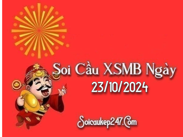 Soi Cầu Kép 247 Ngày 23-10-2024