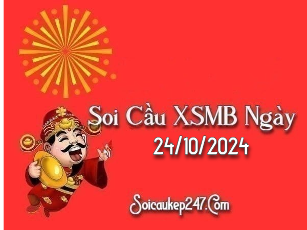 Soi Cầu Kép 247 Ngày 24-10-2024