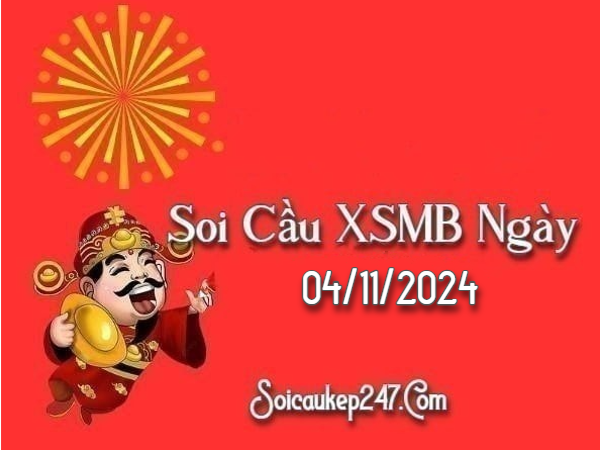 Soi Cầu Kép 247 Ngày 04-11-2024