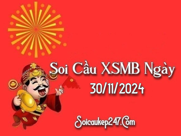 Soi Cầu Kép 247 Ngày 30-11-2024