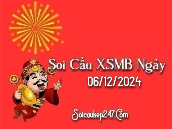 Soi Cầu Kép 247 Ngày 06-12-2024