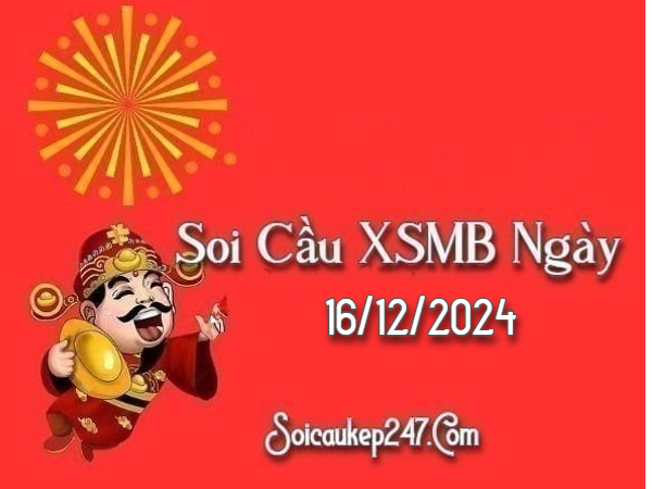 Soi Cầu Kép 247 Ngày 16-12-2024