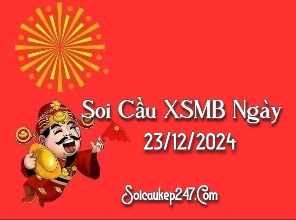 Soi Cầu Kép 247 Ngày 23-12-2024