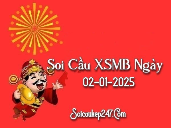 Soi Cầu Kép 247 Ngày 02-01-2025