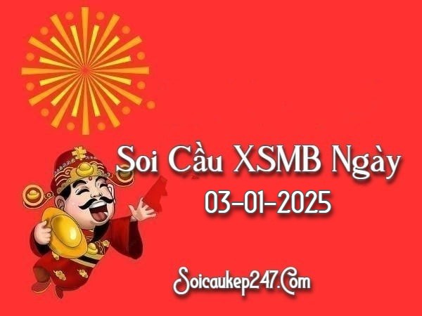 Soi Cầu Kép 247 Ngày 03-01-2025