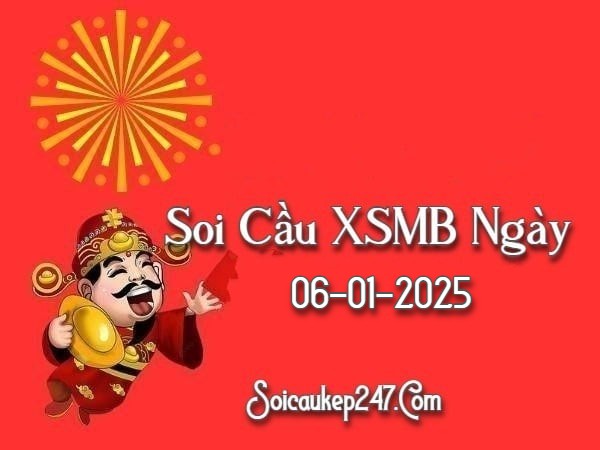 Soi Cầu Kép 247 Ngày 06-01-2025