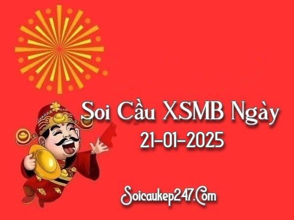 Soi Cầu Kép 247 Ngày 21-01-2025