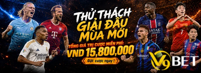 Thể thao V9BET liên tục mở những sự kiện cá độ bóng đá hấp dẫn cho hội viên